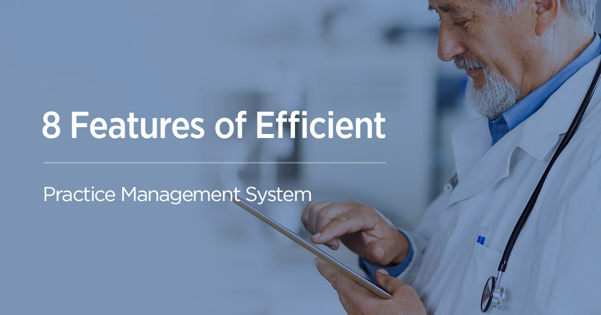 8 Essentials of Efficient Practice Management System - Velvetech