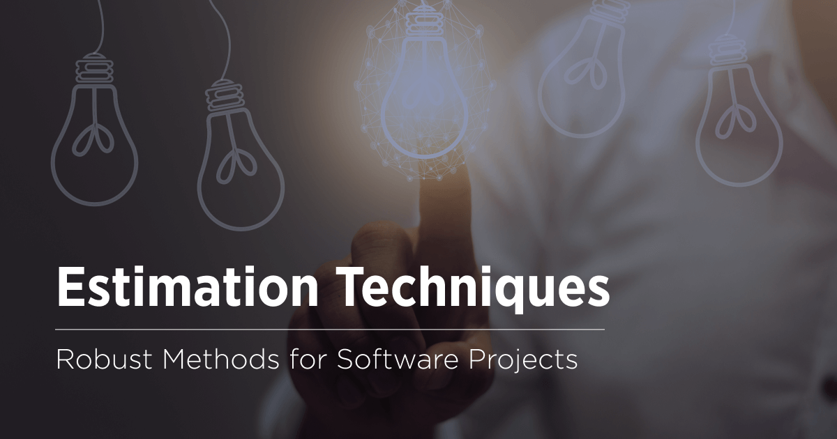 Top 7 Software Development Project Estimation Techniques - Velvetech