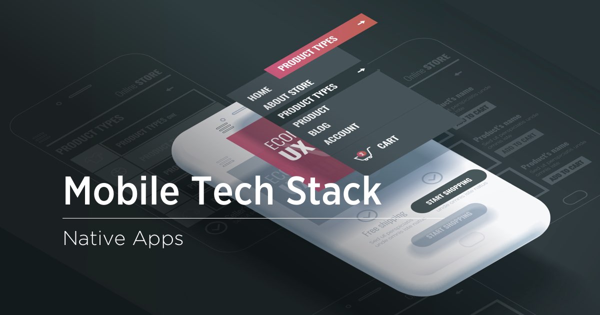 Mobile Technology Stack for Native App Development - Velvetech