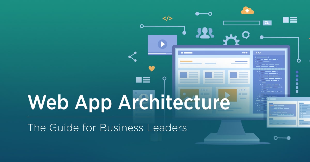 Web Application Architecture: The Latest Guide 2024