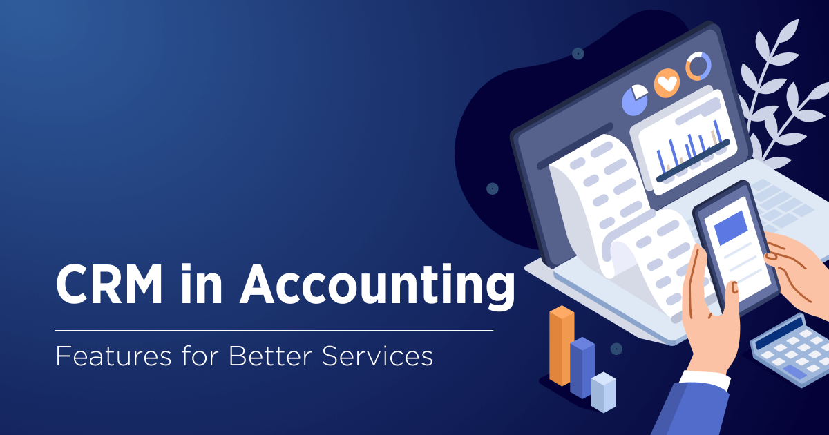 CRM for Accounting a Must or an Unnecessary Investment? Velvetech