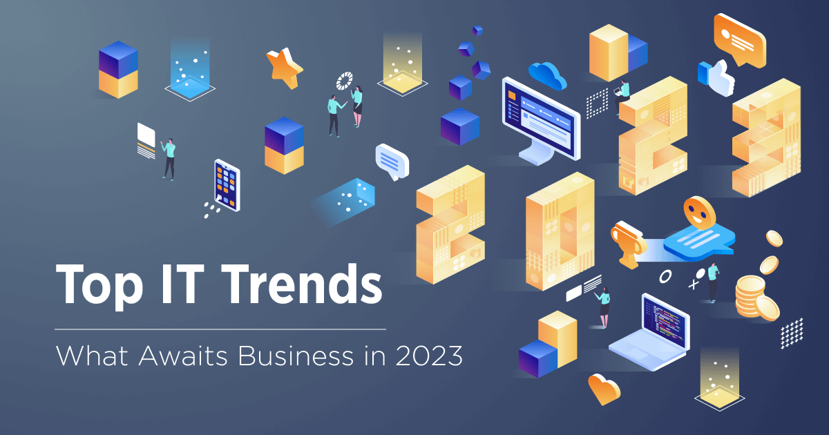 Tech Trends in Business 6 Priorities for 2023 Velvetech