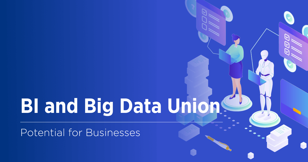 Big Data and Business Intelligence Unleash the Power of the Duo