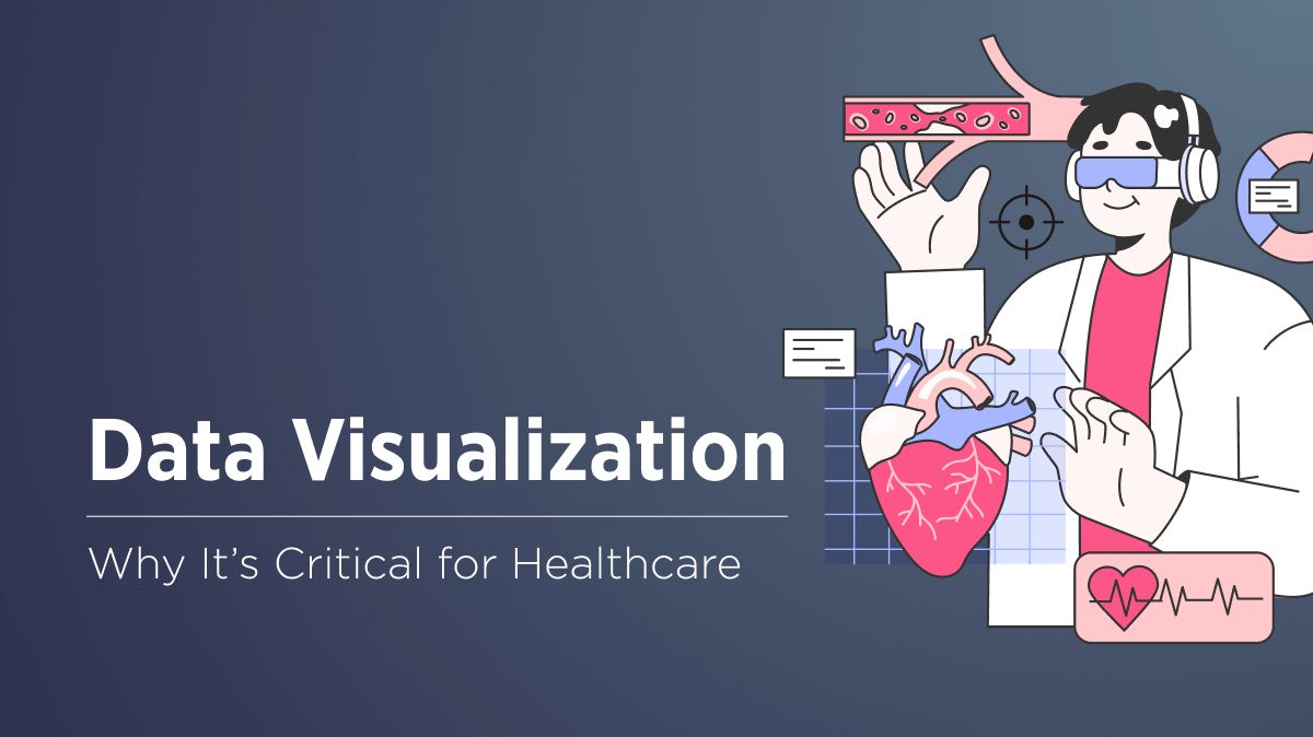 Data Visualization in Healthcare: Navigating the Impact - Velvetech