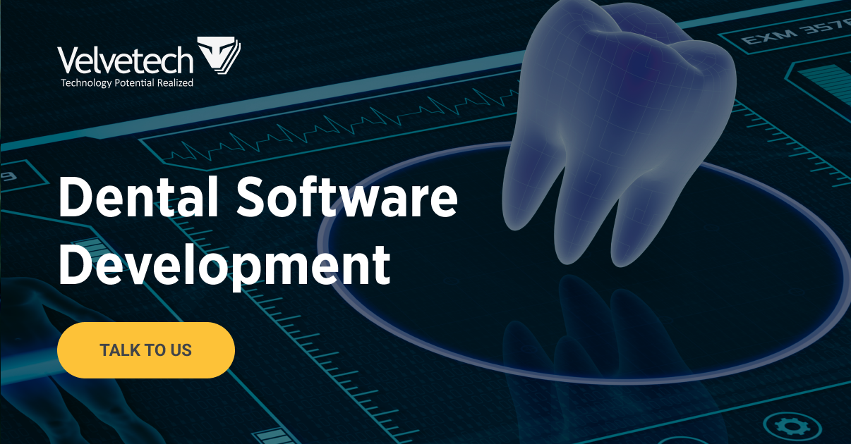 Custom Dental Software Development Services | Velvetech
